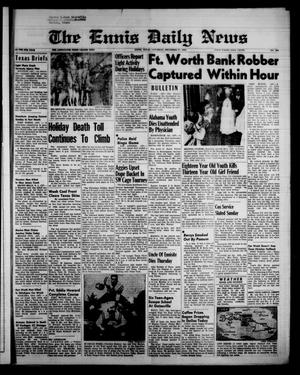 The Ennis Daily News (Ennis, Tex.), Vol. 67, No. 305, Ed. 1 Saturday, December 27, 1958
