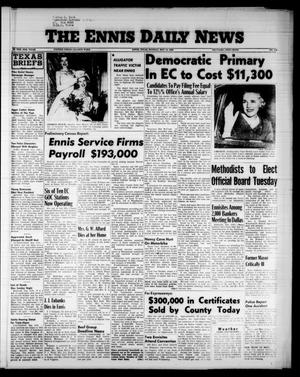 The Ennis Daily News (Ennis, Tex.), Vol. 65, No. 114, Ed. 1 Monday, May 14, 1956
