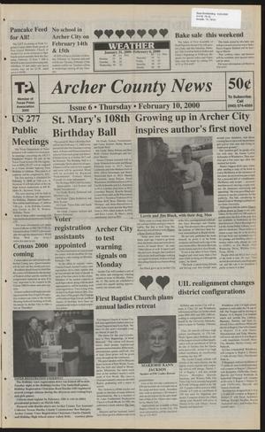 Archer County News (Archer City, Tex.), No. 6, Ed. 1 Thursday, February 10, 2000