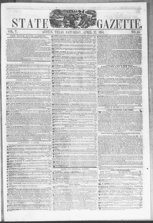 Primary view of object titled 'Texas State Gazette. (Austin, Tex.), Vol. 5, No. 35, Ed. 1, Saturday, April 22, 1854'.