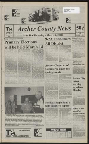 Primary view of object titled 'Archer County News (Archer City, Tex.), No. 10, Ed. 1 Thursday, March 9, 2000'.