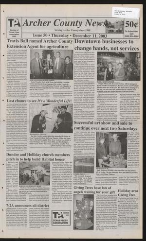 Primary view of object titled 'Archer County News (Archer City, Tex.), No. 50, Ed. 1 Thursday, December 11, 2003'.
