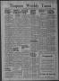 Thumbnail image of item number 1 in: 'Timpson Weekly Times (Timpson, Tex.), Vol. 41, No. 3, Ed. 1 Friday, January 16, 1942'.