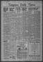 Primary view of Timpson Daily Times (Timpson, Tex.), Vol. 41, No. 95, Ed. 1 Wednesday, May 13, 1942