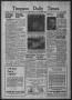 Newspaper: Timpson Daily Times (Timpson, Tex.), Vol. 37, No. 36, Ed. 1 Saturday,…