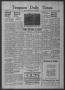 Primary view of Timpson Daily Times (Timpson, Tex.), Vol. 39, No. 91, Ed. 1 Monday, May 6, 1940