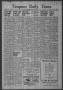 Thumbnail image of item number 1 in: 'Timpson Daily Times (Timpson, Tex.), Vol. 41, No. 96, Ed. 1 Friday, May 15, 1942'.
