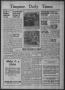 Thumbnail image of item number 1 in: 'Timpson Daily Times (Timpson, Tex.), Vol. 37, No. 115, Ed. 1 Friday, June 10, 1938'.