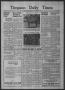 Primary view of Timpson Daily Times (Timpson, Tex.), Vol. 37, No. 188, Ed. 1 Wednesday, September 21, 1938