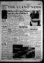 Thumbnail image of item number 1 in: 'The Llano News (Llano, Tex.), Vol. 67, No. 14, Ed. 1 Thursday, March 8, 1956'.