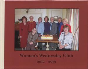 [Woman's Wednesday Club Scrapbook, 2012-2013]