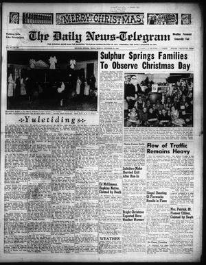 The Daily News-Telegram (Sulphur Springs, Tex.), Vol. 58, No. 304, Ed. 1 Monday, December 24, 1956