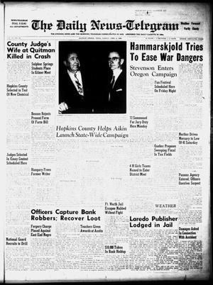 The Daily News-Telegram (Sulphur Springs, Tex.), Vol. 58, No. 84, Ed. 1 Sunday, April 8, 1956