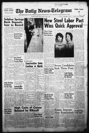 The Daily News-Telegram (Sulphur Springs, Tex.), Vol. 84, No. 77, Ed. 1 Sunday, April 1, 1962