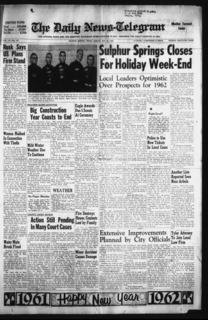 The Daily News-Telegram (Sulphur Springs, Tex.), Vol. 83, No. 307, Ed. 1 Sunday, December 31, 1961
