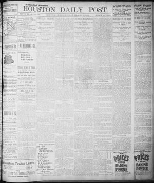 Primary view of object titled 'The Houston Daily Post (Houston, Tex.), Vol. NINTH YEAR, No. 340, Ed. 1, Monday, March 12, 1894'.