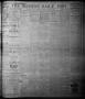 Thumbnail image of item number 1 in: 'The Houston Daily Post (Houston, Tex.), Vol. NINTH YEAR, No. 351, Ed. 1, Friday, March 23, 1894'.