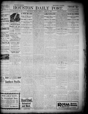 Primary view of object titled 'The Houston Daily Post (Houston, Tex.), Vol. XVth Year, No. 17, Ed. 1, Friday, April 21, 1899'.