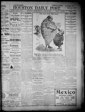 Primary view of object titled 'The Houston Daily Post (Houston, Tex.), Vol. XVIth Year, No. 16, Ed. 1, Friday, April 20, 1900'.