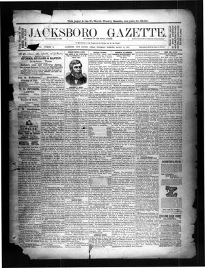 Jacksboro Gazette. (Jacksboro, Tex.), Vol. 8, No. 39, Ed. 1 Thursday, March 29, 1888