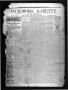 Thumbnail image of item number 1 in: 'Jacksboro Gazette. (Jacksboro, Tex.), Vol. 8, No. 10, Ed. 1 Thursday, September 8, 1887'.