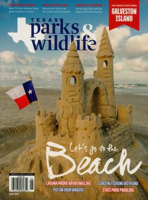 Texas Parks & Wildlife, Volume 74, Number 5, June 2016