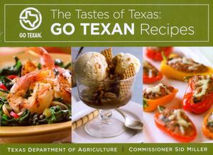 The Tastes of Texas: Go Texan Recipes