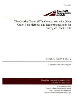 The Overlay Tester (OT): Comparison with Other Crack Test Methods and Recommendations for Surrogate Crack Tests