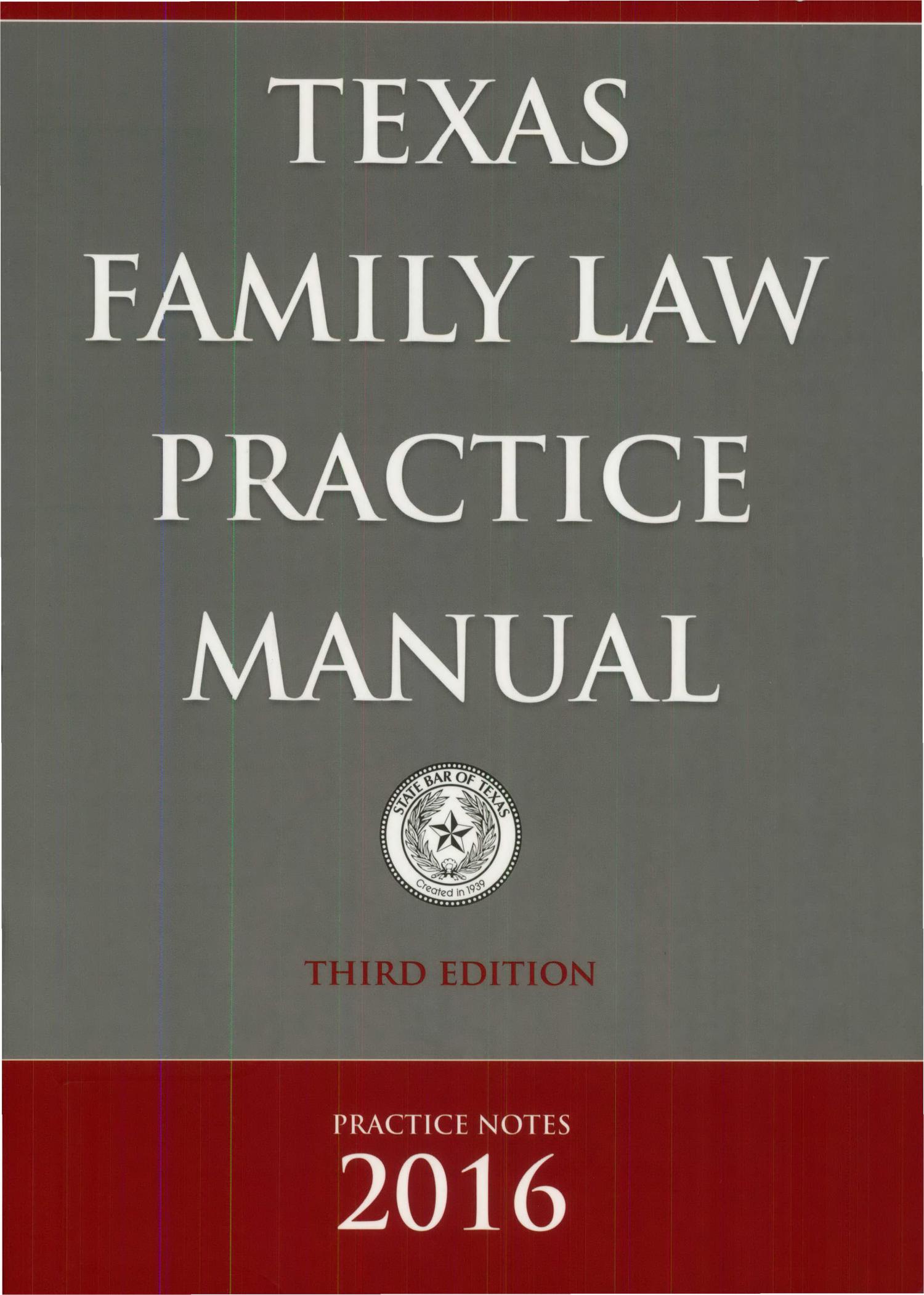 Texas Family Law Practice Manual Third Edition 2016 Practice Notes 
