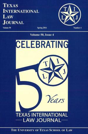 Texas International Law Journal, Volume 50, Number 4, Spring 2016