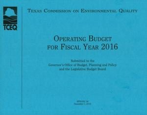 Primary view of object titled 'Texas Commission on Environmental Quality Operating Budget: 2016'.
