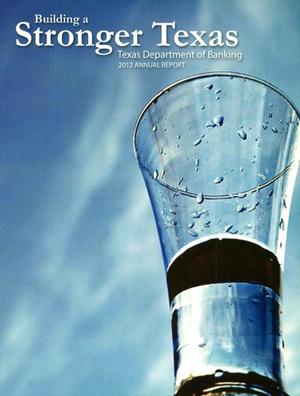 Primary view of object titled 'Texas Department of Banking Annual Report: 2012'.