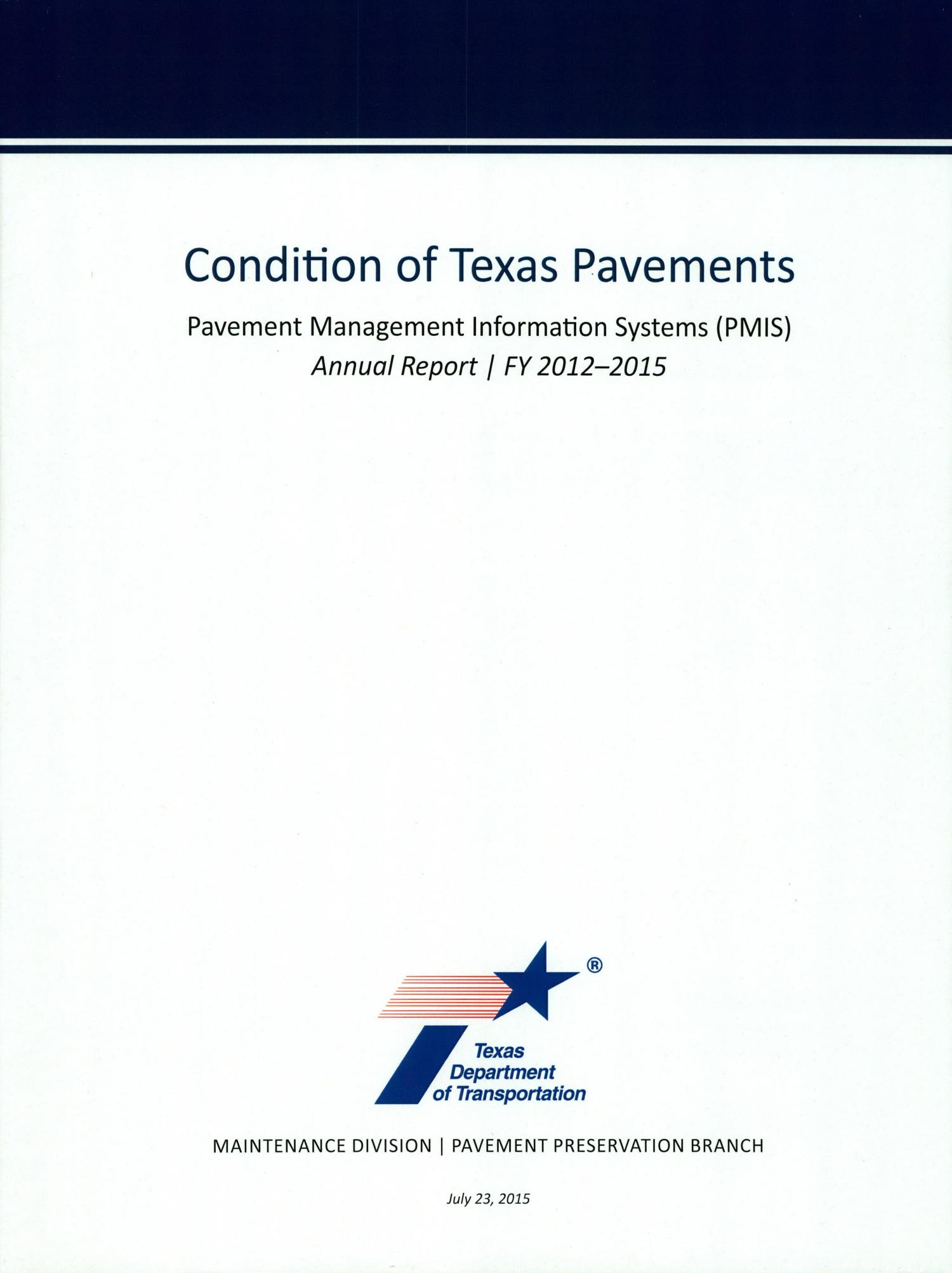 Condition of Texas Pavements: Pavement Management Information Systems Annual Report, 2012-2015
                                                
                                                    Condition Of Texas Pavements
                                                