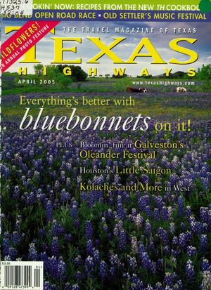 Texas Highways, Volume 52 Number 4, April 2005