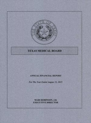 Primary view of object titled 'Texas Medical Board Annual Financial Report: 2015'.