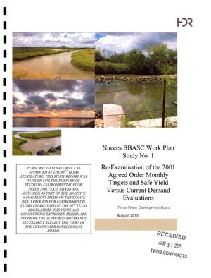 Nueces BBASC Work Plan Study No. 1: Re-Examination of the 2001 Agreed Order Monthly Targets and Safe Yield Versus Current Demand Evaluations