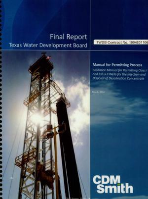 Texas Water Development Board Manual for Permitting Process: Guidance Manual for Permitting Class I and Class II Wells for the Injection and Disposal of Desalination Concentrate