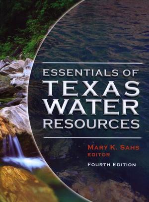 Essentials of Texas Water Resources, Fourth Edition
