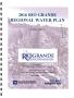 Primary view of Regional Water Plan: Region M (Rio Grande), Volume 1. Executive Summary and Regional Water Plan