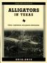 Thumbnail image of item number 1 in: 'Alligators in Texas: Rules, Regulations, and General Information, 2014-2015'.