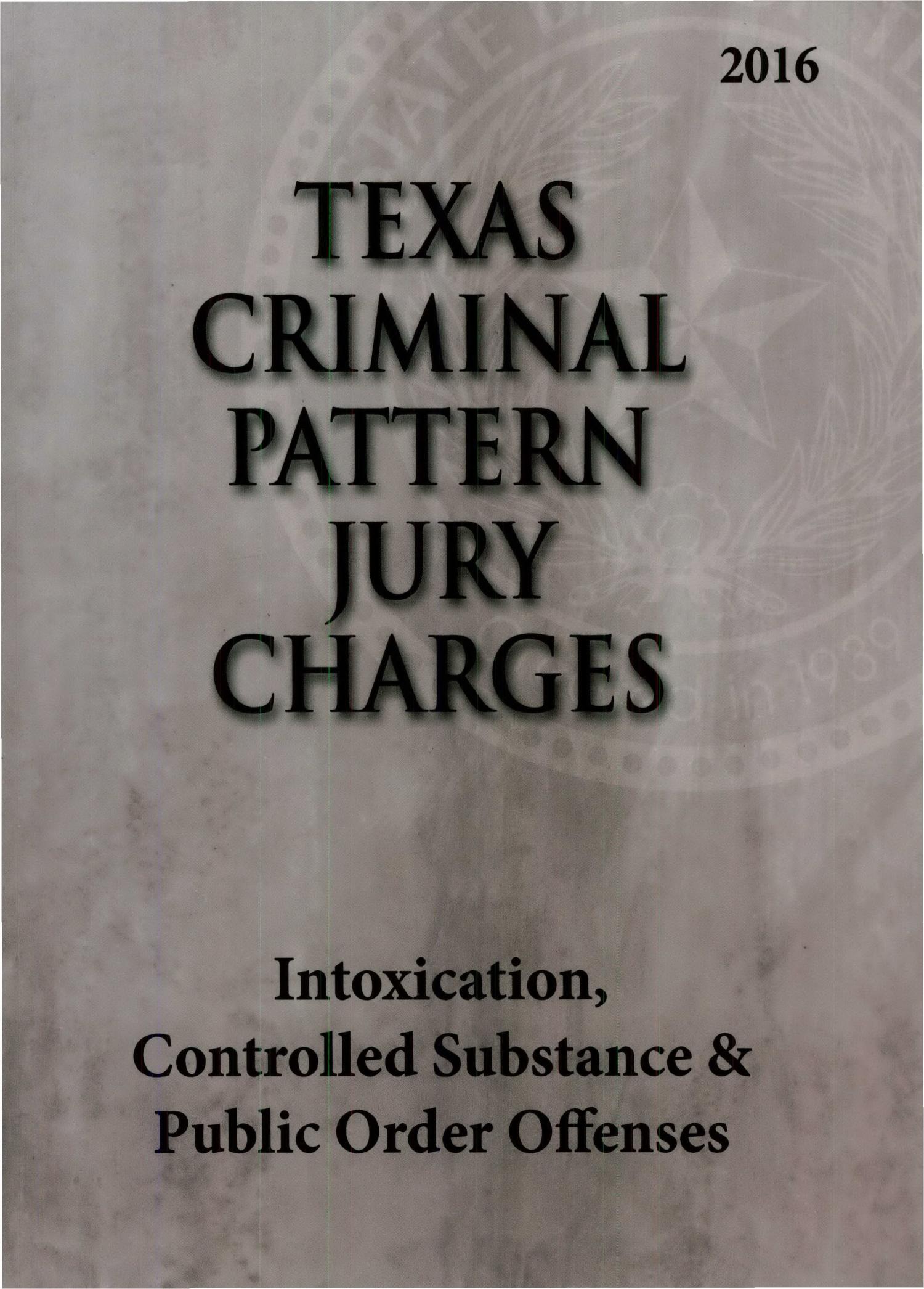 Texas Criminal Pattern Jury Charges: Intoxication, Controlled