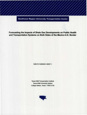 Forecasting the Impacts of Shale Gas Developments on Public Health and Transportation Systems on Both Sides of the Mexico-U.S. Border