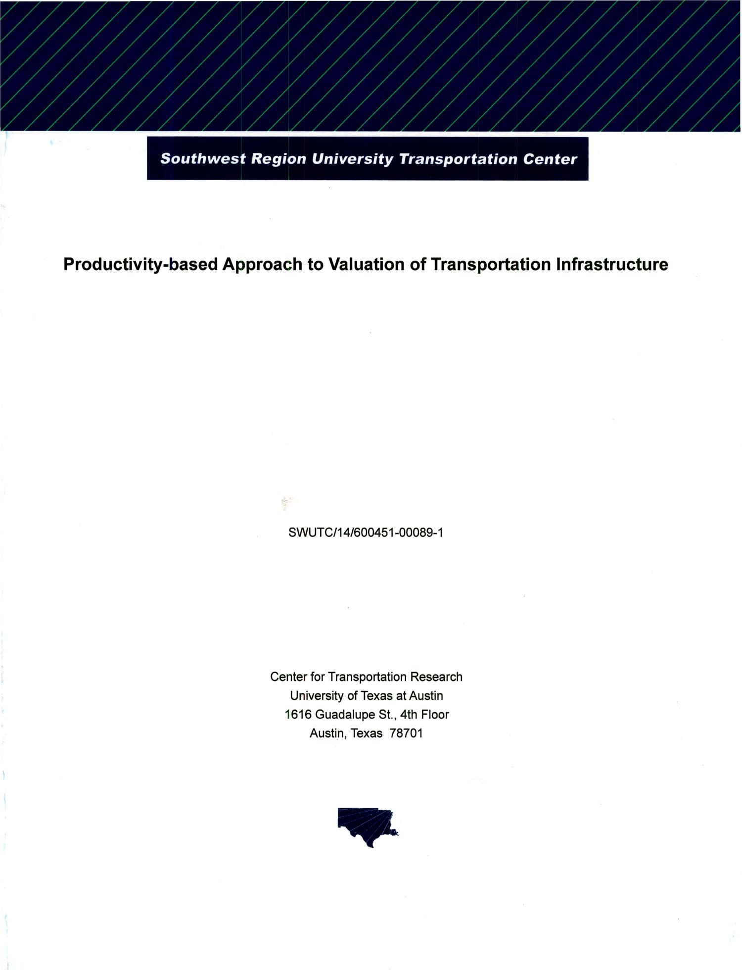 Productivity-Based Approach to Valuation of Transportation Infrastructure
                                                
                                                    Southwest Region University Transporatation Center
                                                