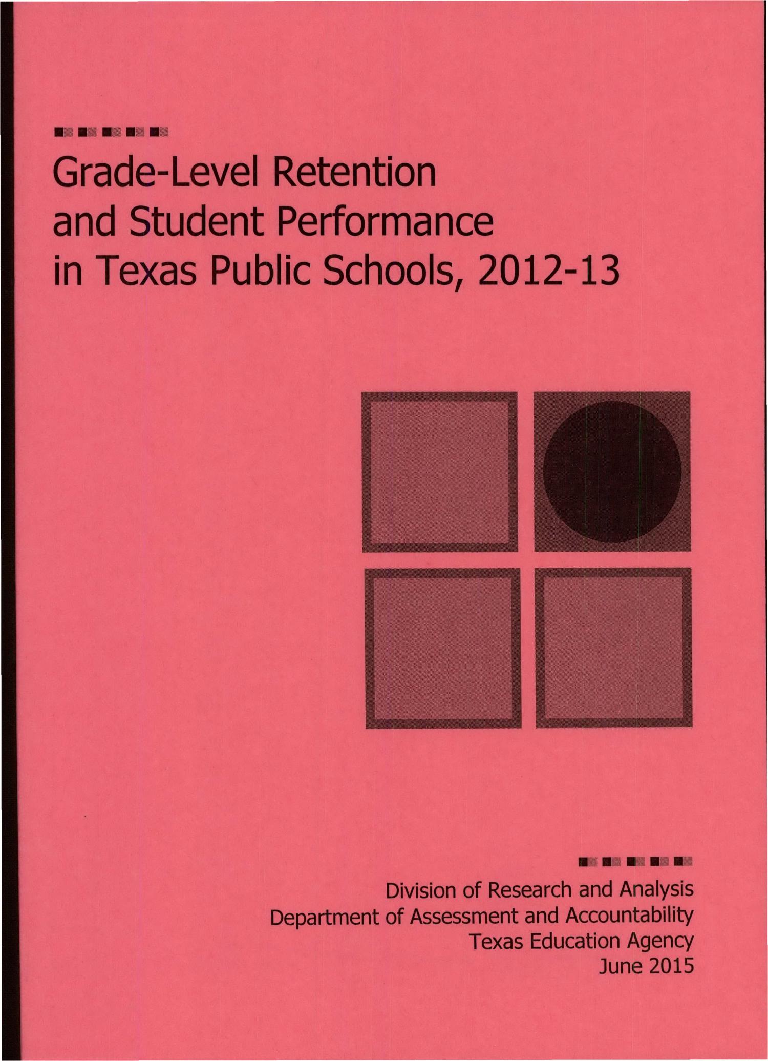 Grade-Level Retention and Student Performance in Texas Public Schools: 2012-2013
                                                
                                                    Front Cover
                                                