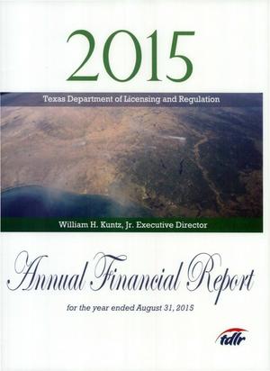 Primary view of object titled 'Texas Department of Licensing and Regulation Annual Financial Report: 2015'.