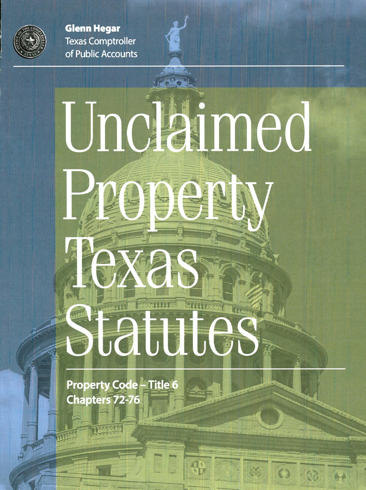 Unclaimed Property Texas Statutes Property CodeTitle 6 Chapters 7276