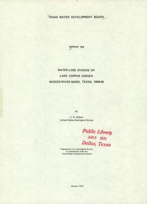 Water-Loss Studies of Lake Corpus Christi, Nueces River Basin, Texas, 1949-65