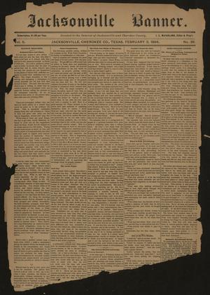 Primary view of object titled 'Jacksonville Banner. (Jacksonville, Tex.), Vol. 6, No. 39, Ed. 1 Saturday, February 3, 1894'.