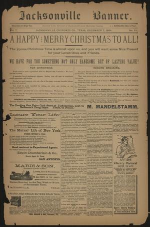 Primary view of object titled 'Jacksonville Banner. (Jacksonville, Tex.), Vol. 7, No. 31, Ed. 1 Friday, December 7, 1894'.
