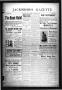 Newspaper: Jacksboro Gazette (Jacksboro, Tex.), Vol. 34, No. 19, Ed. 1 Thursday,…